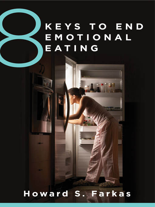 Title details for 8 Keys to End Emotional Eating by Howard Farkas - Wait list
